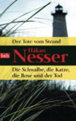 Book cover for Der Tote Vom Strand/Die Schwalbe, Die Katze, Die Rose Und Der Tod