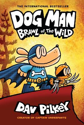 Book cover for Dog Man 6: Brawl of the Wild (HB) (NE)