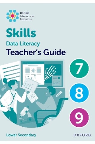 Cover of Oxford International Skills: Data Literacy: Teacher's Guide 7-9