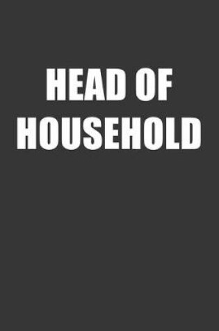 Cover of Head Of Household Notebook