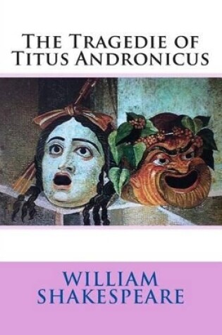 Cover of The Tragedie of Titus Andronicus