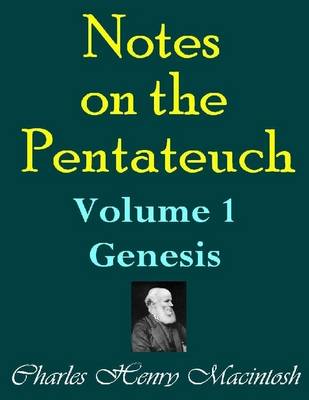 Book cover for Notes on the Pentateuch - Volume I: Genesis