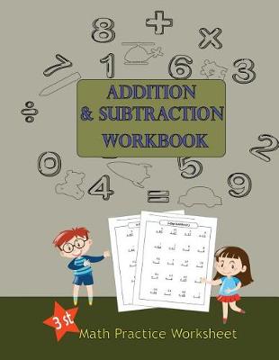 Book cover for Addition To Subtraction Workbook Math Practice Worksheet 3st