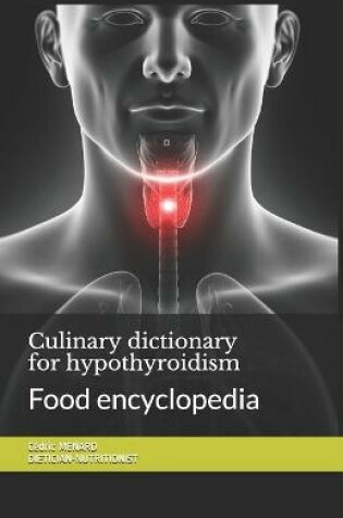 Cover of Culinary dictionary for hypothyroidism