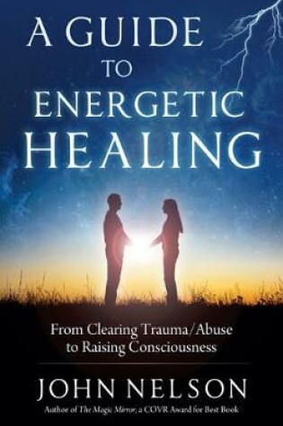 Cover of A Guide to Energetic Healing