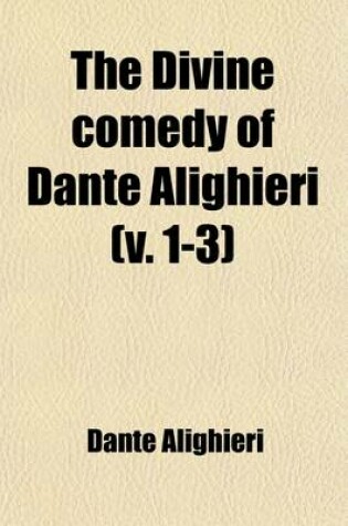 Cover of The Divine Comedy of Dante Alighieri (Volume 1-3)
