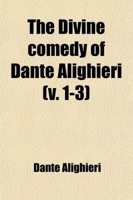 Book cover for The Divine Comedy of Dante Alighieri (Volume 1-3)