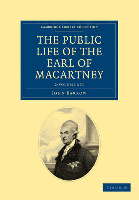 Book cover for Some Account of the Public Life, and a Selection from the Unpublished Writings, of the Earl of Macartney 2 Volume Set