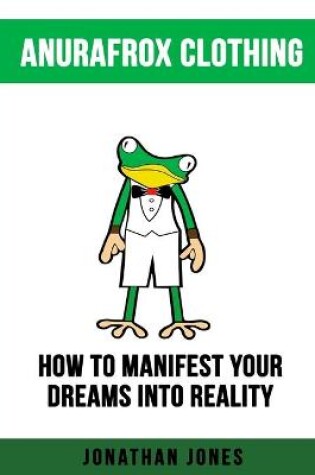 Cover of How to Manifest Your Dreams Into Reality