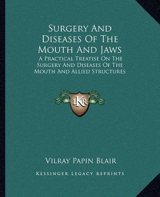 Cover of Surgery And Diseases Of The Mouth And Jaws