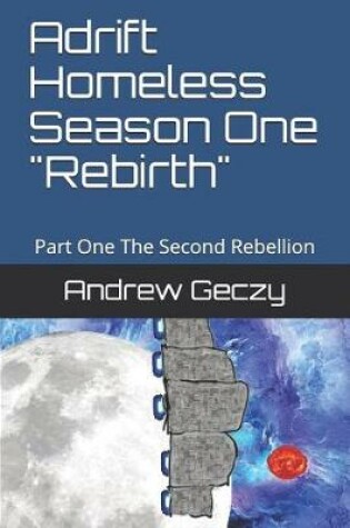 Cover of Adrift Homeless Season One Rebirth