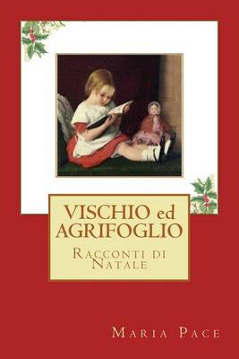 Book cover for Vischio Ed Agrifoglio: Racconti Di Natale