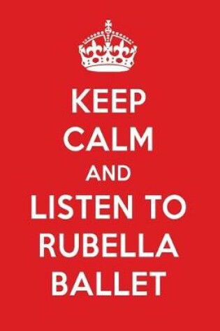 Cover of Keep Calm and Listen to Rubella Ballet