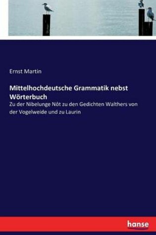 Cover of Mittelhochdeutsche Grammatik nebst Woerterbuch