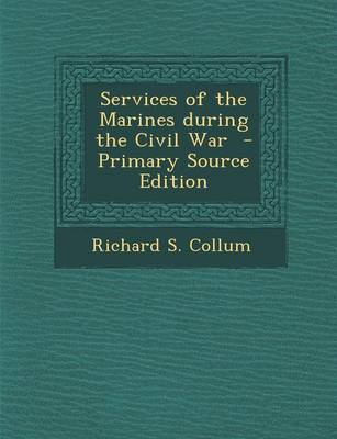 Book cover for Services of the Marines During the Civil War - Primary Source Edition