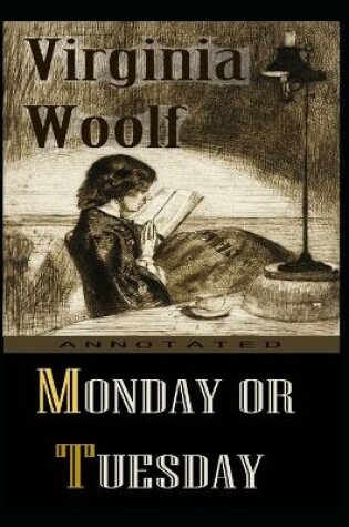Cover of Monday or Tuesday By Virginia Woolf Illustrated Version