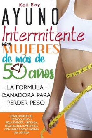 Cover of Ayuno Intermitente Para Mujeres De Más De 50 Años
