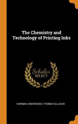 Book cover for The Chemistry and Technology of Printing Inks