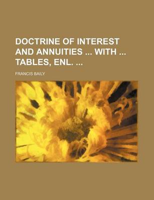 Book cover for Doctrine of Interest and Annuities with Tables, Enl.