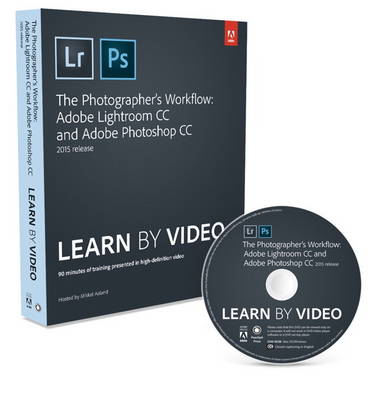 Book cover for The Photographer's Workflow - Adobe Lightroom CC and Adobe Photoshop CC Learn by Video (2015 release)