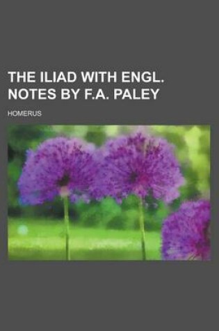 Cover of The Iliad with Engl. Notes by F.A. Paley
