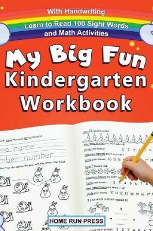 Cover of My Big Fun Kindergarten Workbook with Handwriting Learn to Read 100 Sight Words and Math Activities