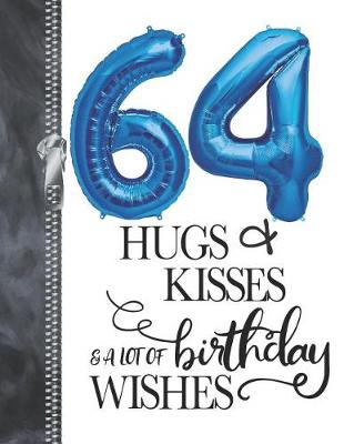 Book cover for 64 Hugs & Kisses & A Lot Of Birthday Wishes