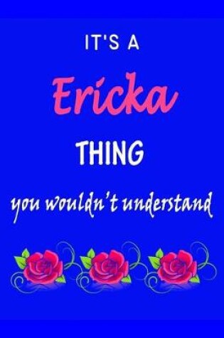 Cover of It's A Ericka Thing You Wouldn't Understand