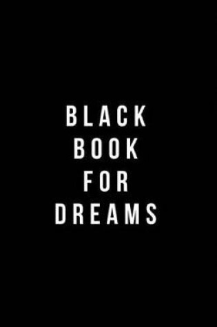 Cover of Black Book For Dreams