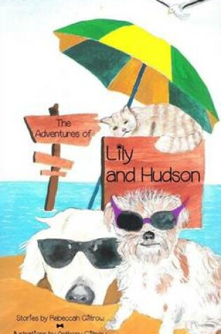 Cover of The Adventures of Lily and Hudson