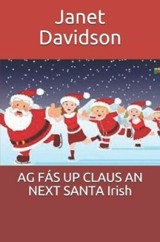 Cover of AG FÁS UP CLAUS AN NEXT SANTA Irish