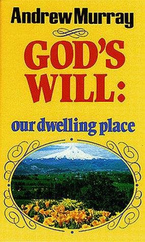 Book cover for God's Will: Your Dwelling Place