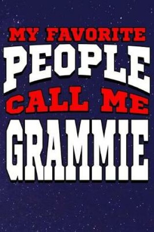 Cover of My Favorite People Call Me Grammie