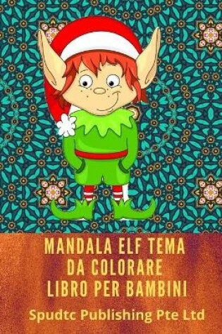Cover of Mandala Elf Tema Da Colorare Libro Per Bambini