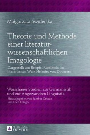 Cover of Theorie Und Methode Einer Literaturwissenschaftlichen Imagologie: Dargestellt Am Beispiel Russlands Im Literarischen Werk Heimito Von Doderers