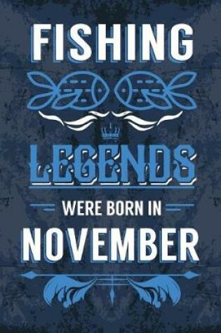 Cover of Fishing Legends Were Born In November
