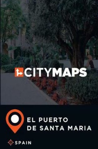 Cover of City Maps El Puerto de Santa Maria Spain