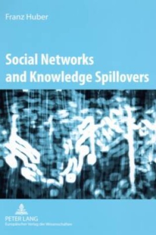 Cover of Social Networks and Knowledge Spillovers