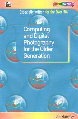 Book cover for Computing and Digital Photography for the Older Generation