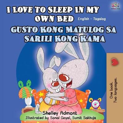Book cover for I Love to Sleep in My Own Bed (English Tagalog Bilingual Book)