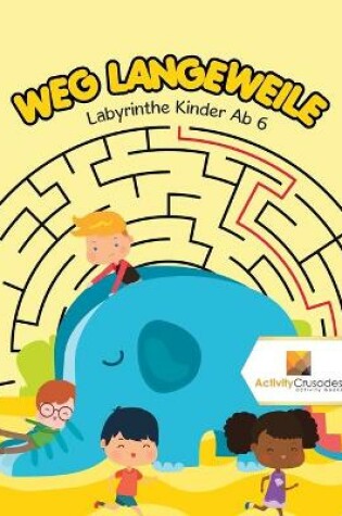 Cover of Weg Langeweile