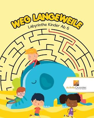 Book cover for Weg Langeweile