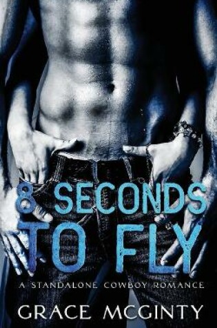 Cover of Eight Seconds To Fly