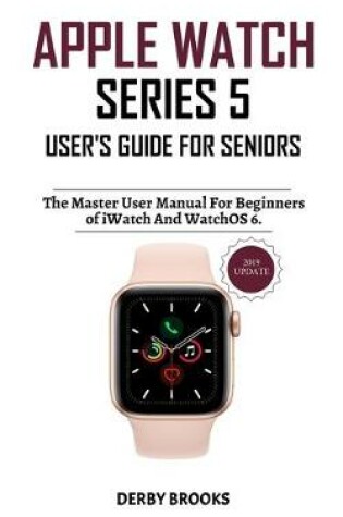 Cover of Apple Watch Series 5 User's Guide for Seniors