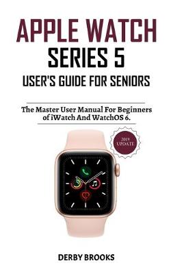 Cover of Apple Watch Series 5 User's Guide for Seniors