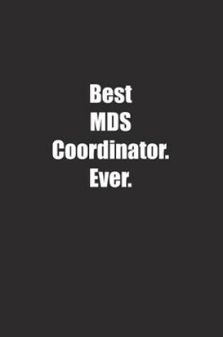 Cover of Best MDS Coordinator. Ever.