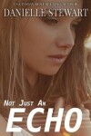 Book cover for Not Just an Echo