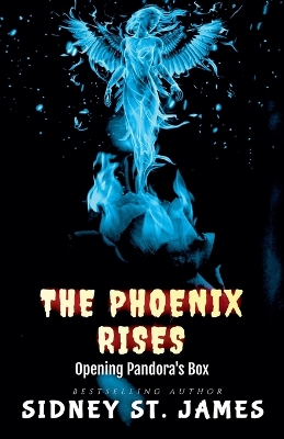 Book cover for The Phoenix Rises - Opening Pandora's Box