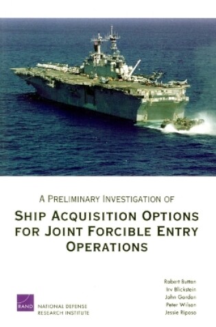Cover of A Preliminary Investigation of Ship Acquisition Options for Joint Forcible Entry Operations