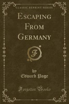 Book cover for Escaping from Germany (Classic Reprint)